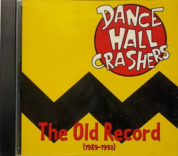 ダンス・ホール・クラッシャーズ Dance Hall Crashers The Old Record (1989-1992) // CD