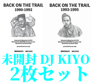 即決 未開封 DJ KIYO / BACK ON THE TRAIL 1990〜1992 + 1993～1995 2枚セット MIXCD★MINOYAMA MURO KOCO NUJABES SHU-G DEV LARGE SEIJI