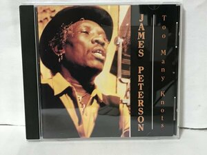 G392 JAMES PETERSON ジェイムス　ピーターソン / TOO MANY KNOTS 輸入盤CD ICHIBAN 1991年
