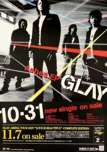 ☆GLAY グレイ B2 告知 ポスター 「Ashes.EP」 未使用