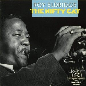 貴重廃盤 Roy Eldridge Nifty Cat　ロイ・エルドリッジ 駄曲なしの最高傑作　名曲満載　歴史的名盤　音楽遺産