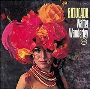 廃盤 ワールド Walter Wanderley Batucada ワルター・ワンダレイ 日本国内盤　 ボサノバ・オルガンの第一人者