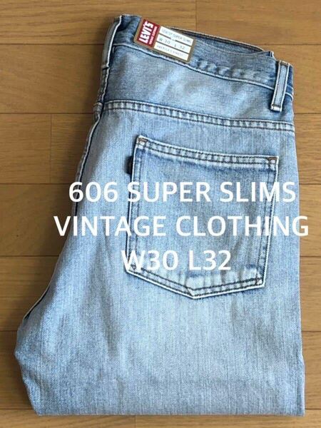 Levi's VINTAGE CLOTHING 1965年 606 SUPER SLIM WIDE OPEN W30 L32