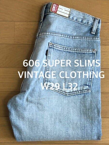 Levi's VINTAGE CLOTHING 1965年 606 SUPER SLIM WIDE OPEN W29 L32