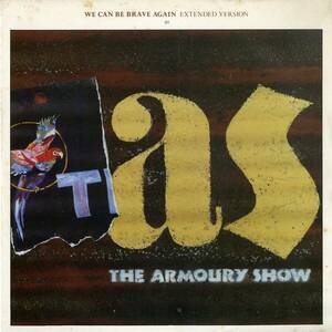 A00503397/12インチ/ジ・アーモリー・ショウ(THE ARMOURY SHOW)「We Can Be Brave Again - Extended Version (1984年・12R-6087・オルタ