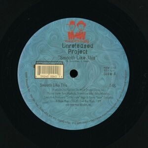 試聴 Unreleased Project - Smooth Like This [12inch] MAW Records US 1999 House