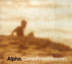 D00126092/CD/アルファ(ALPHA)「Come From Heaven (1997年・7243-8-44834-2-5・トリップホップ・TRIPHOP)」