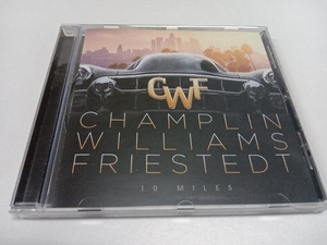輸入盤 CD 10 Miles / Champlin Williams Friestedt LAPP002　GWF