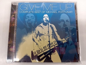 マイケル・フォーチュナティ CD GIVE ME UP-COMPLETE BEST OF MICHAEL FORTUNATI-