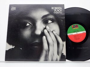 【US盤】Roberta Flack「Chapter Two」LP（12インチ）/Atlantic(SD 1569)/R&B・ソウル