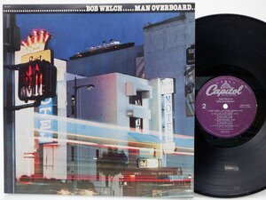 Bob Welch「Man Overboard」LP（12インチ）/Capitol Records(SOO-12107)/洋楽ロック