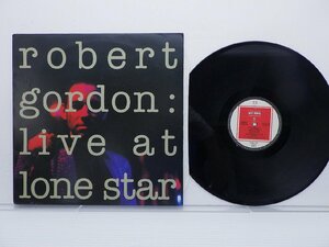 Robert Gordon 「Live At Lone Star」LP（12インチ）/New Rose Records(ROSE 173)/洋楽ロック