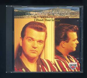 ★即決！コンウェイ・トゥイッティ　CONWAY　TWITTY　I　NEED　YOUR　LOVIN’