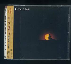 ★即決！ジーン・クラーク　ホワイト・ライト　ザ・バーズ　GENE　CLARK　BYRDS