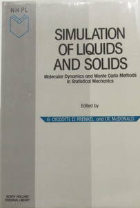 Simulation of Liquids and Solids - molecular Dynamics and Monte Carlo Methods in Statistical Mechanics