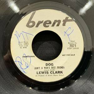 【EP】Lewis Clark - Dog (Ain't A Man's Best Friend) / Dog (Ain't A Man's Best Friend) US盤 Promo Brent 7071