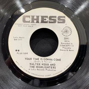 【EP】Walter Webb And The Highlighters - Your Time Is Gonna Come / Lulu 1970年USオリジナル Promo Chess 2091 