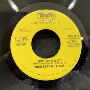 [EP]John Gary Williams - Come What May / Just Ain't No Love (Without You Here) 1975 year US original Promo Truth RecordsTRA-3227