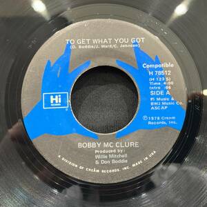 【EP】Bobby McClure - To Get What You Got / High Heel Shoes 1978年USオリジナル Hi Records H-78512