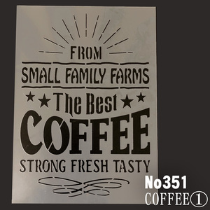 ☆CAFE風デザイン1番　「The Best COFFEE」　CAFE STYLE Design ステンシルシート　型紙図案 No351