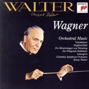 ワーグナー：管弦楽曲集（タンホイザー序曲、他）／ブルーノ・ワルター