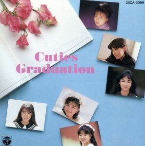 Ｃｕｔｉｅｓ　Ｇｒａｄｕａｔｉｏｎ／（オムニバス）