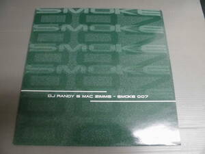 DJ RANDY & MAC ZIMMS/SMOKE 007/2884