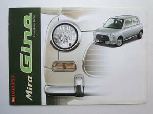 [ catalog only ] Mira Gino exclusive use catalog first generation L700S/L710S type 660cc 1999 year 11P Daihatsu catalog 