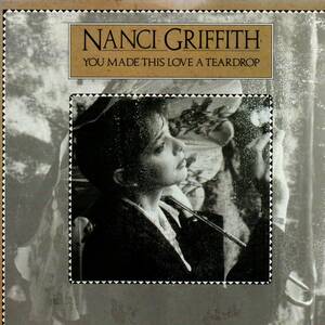 Nanci Griffith 「You Made This Love A Teardrop/ More Than A Whisper」英国盤EPレコード 