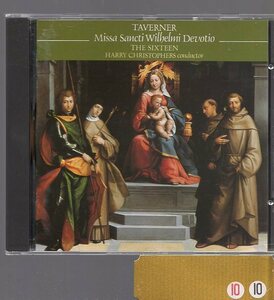 John Taverner : Missa Sancti Wilhelmi & other sacred music The Sixteen, Harry Christophers (conductor)