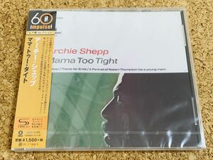 ★新品！Archie Shepp アーチー・シェップ / Mama Too Tight / 国内盤 SHM-CD / UCCI-9375 / スピリチュアルジャズ/フリージャズ