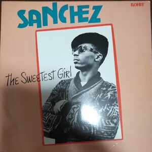 SANCHEZ／The Sweetest Girl アナログ盤LPレコード サンチェス