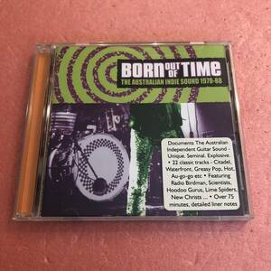 CD V.A. Born Out Of Time ( The Australian Indie Sound 1979-88 ) Radio Birdman Lipstick Killers La Femme The Visitors Scientists