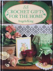 送料無料■ARTBOOK_OUTLET■84-101★編物 クロッシェで作る ホームギフト55 CROCHET GIFTS FOR THE HOME Angela King 英国1993年 入手困難