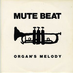 日オリジLP！プロモ盤 Mute Beat / Organ's Melody 87年【Overheat Records / C12Y0238】レゲエ ダブ 危険な関係のブルース ORGAN'S MELODY