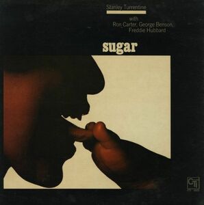 米オリジLP！VAN GELDER刻印あり Stanley Turrentine / Sugar 1971年 CTI 6005 Freddie Hubbard George Benson Ron Carter Butch Cornell