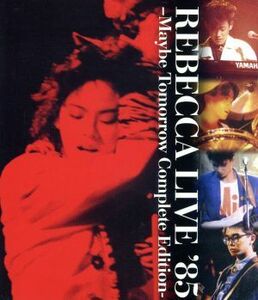 ＲＥＢＥＣＣＡ　ＬＩＶＥ　’８５　－ＭＡＹＢＥ　ＴＯＭＯＲＲＯＷ　Ｃｏｍｐｌｅｔｅ　Ｅｄｉｔｉｏｎ－（Ｂｌｕ－ｒａｙ　Ｄｉｓｃ）／