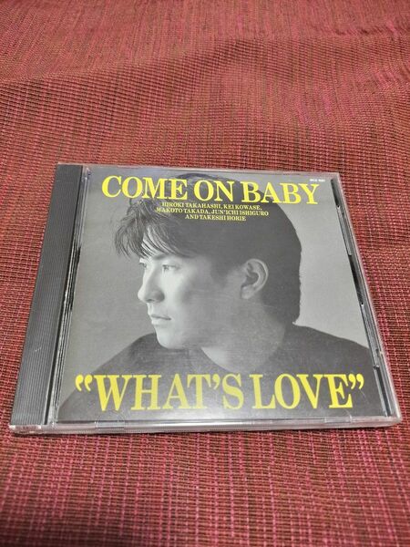 COME ON BABY /WHAT’S LOVE　CD アルバム