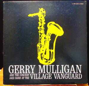 【JZ082】GERRY MULLIGAN And THE CONCERT JAZZ BAND 「At The Village Vanguard」, 73 JPN Reissue　★ビッグ・バンド/クール・ジャズ