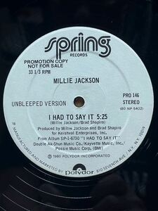 Millie Jackson - I Had To Say It Spring Records - PRO 146 フォーマット： Vinyl ,12,33 1/3 RPM ,Promo, Stereo, US 1980