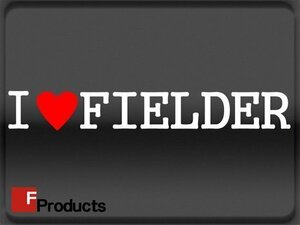 Fproducts アイラブステッカー■FIELDER/アイラブ フィールダー