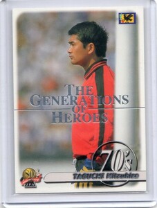 ●サッカー　カード　Vol.013　田口光久　2001PANINI JFA THE GENERATIONS OF HEROES #25　歴代の勇者たちの足跡