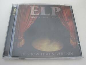 The show That Never Ends 輸入盤　/ エマーソン、レイク＆パーマー / 2CD