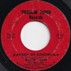 Alvin Cash Keep On Dancing / (Instrumental) Toddlin' Town US TT 111 206803 SOUL FUNK ソウル ファンク レコード 7インチ 45