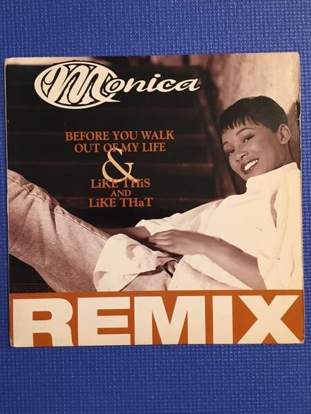 Monica - Before You Walk Out Of My Life Remix 等2枚