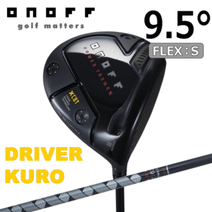 ONOFF DRIVER KURO【オノフ】【ドライバー】【黒】【クロ】【2024年モデル】【CTB:624】【FLEX：S】【LOFT：9.5度】【Driver】