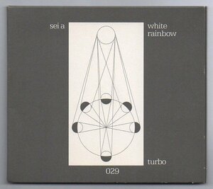 ★SEI A セイ・エー/WHITE RAINBOW ホワイト・レインボー/2ndアルバム/2010年/ハウス,テクノ/TURBO CD 029