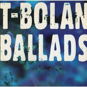●T-BOLAN / BALLADS バラッズ / 1996.12.12 / バラード・ベストアルバム / ZACL-1037