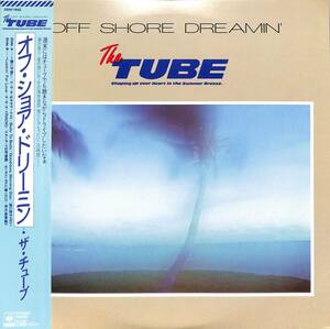 A00586124/LP/TUBE (チューブ・前田亘輝)「Off Shore Dreamin (1985年・28AH-1958・亜蘭知子カヴァー曲収録・長戸大幸プロデュース)」