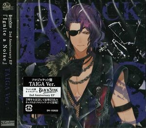 CD ブラックスター -Theater Starless-/2nd Anniversary EP 『Ignite a Noise』 TAIGA Ver. [Starless Records]